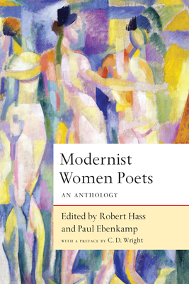 Modernist Women Poets: An Anthology - Hass, Robert, and Ebenkamp, Paul