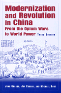 Modernization and Revolution in China: From the Opium Wars to World Power