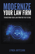 Modernize Your Law Firm: Transform Your Law Firm for the Future