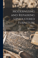 Modernizing and Repairing Upholstered Furniture