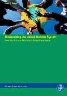 Modernizing the United Nations System: Civil Society''s Role in Moving from International Relations to Global Governance