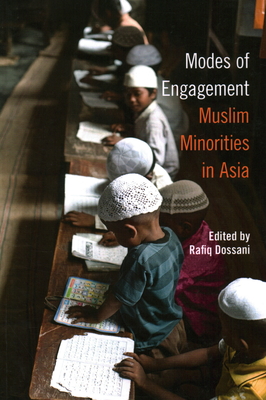 Modes of Engagement: Muslim Minorities in Asia - Dossani, Rafiq (Editor)