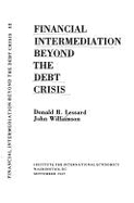 Modifications in International Lending: Economic and Institutional Implications of Proposals for Responding to the Debt Crisis - Cline, William R, and Williamson, John, and Bergsten, C Fred