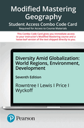 Modified Mastering Geography with Pearson Etext -- Combo Acces Card -- For Diversity Amid Globalization: World Regions, Environment, Development