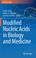 Modified Nucleic Acids in Biology and Medicine