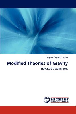 Modified Theories of Gravity - Oliveira, Miguel ngelo