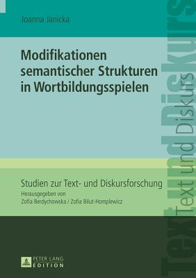 Modifikationen Semantischer Strukturen in Wortbildungsspielen - Berdychowska, Zofia, and Janicka, Joanna