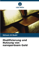 Modifizierung und Nutzung von nanoporsem Gold