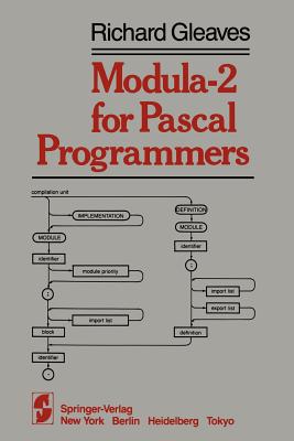 Modula-2 for Pascal Programmers - Gleaves, R