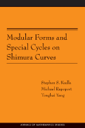 Modular Forms and Special Cycles on Shimura Curves. (Am-161) - Kudla, Stephen S, and Rapoport, Michael, and Yang, Tonghai