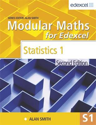 Modular Maths for Edexcel Statistics - Smith, Alan, Prof.