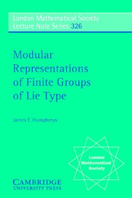 Modular Representations of Finite Groups of Lie Type - Humphreys, James E.