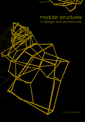 Modular Structures in Design and Architecture - Agkathidis, Asterios
