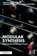 Modular Synthesis: Patching Machines and People