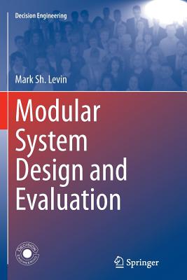 Modular System Design and Evaluation - Levin, Mark Sh