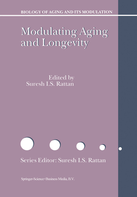 Modulating Aging and Longevity - Rattan, S.I. (Editor)