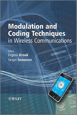 Modulation and Coding Techniques in Wireless Communications - Krouk, Evgenii (Editor), and Semenov, Sergei (Editor)