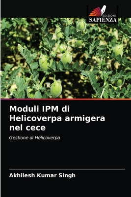 Moduli IPM di Helicoverpa armigera nel cece - Singh, Akhilesh Kumar