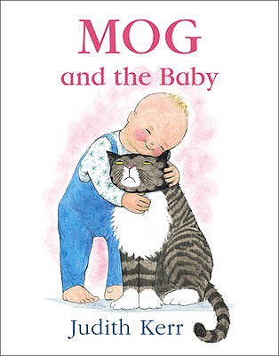 Mog and the Baby - Kerr, Judith, and Sachs, Andrew (Read by)