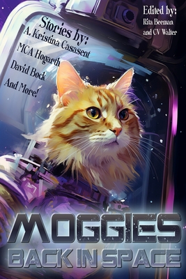 Moggies Back in Space - Casasent, A Kristina, and Burke, Spearman, and Bock, David