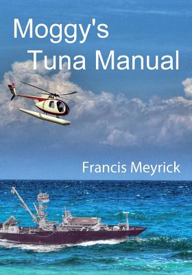 Moggy's Tuna Manual - Meyrick, Francis