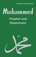 Mohammed: Prophet und Staatsmann