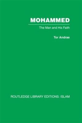 Mohammed: The Man and his Faith - Andrae, Tor