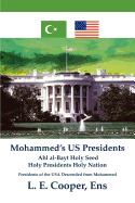 Mohammed's Us Presidents: Ahl Al-Bayt Holy Seed Holy Presidents Holy Nation