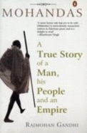 Mohandas: A True Story of a Man, His People and an Empire