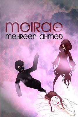 Moirae - Ferguson, Joseph (Foreword by), and Ahmed, Mehreen