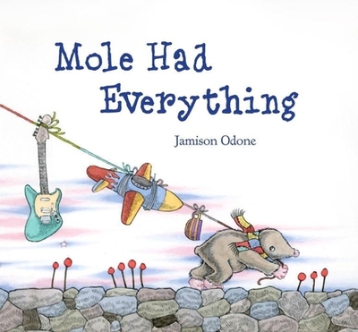 Mole Had Everything - 