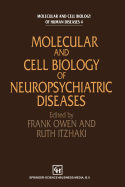 Molecular and Cell Biology of Neuropsychiatric Diseases