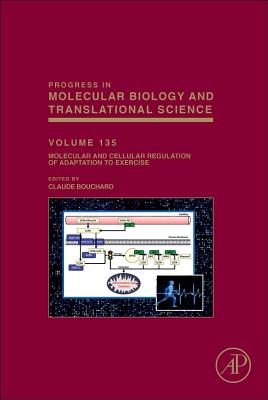 Molecular and Cellular Regulation of Adaptation to Exercise: Volume 135 - Bouchard, Claude