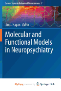 Molecular and Functional Models in Neuropsychiatry