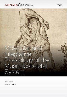 Molecular and Integrative Physiology of the Musculoskeletal System, Volume 1211 - Mechanick, Jeffrey I. (Editor), and Sun, Li (Editor), and Zaidi, Mone (Editor)