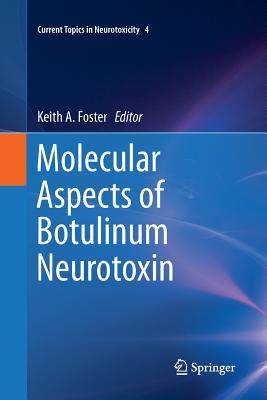 Molecular Aspects of Botulinum Neurotoxin - Foster, Keith A (Editor)