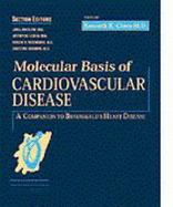 Molecular Basis of Cardiovascular Disease: A Companion to Braunwald's Heart Disease