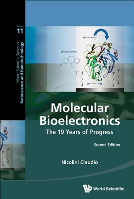 Molecular Bioelectronics: The 19 Years Of Progress - Nicolini, Claudio