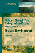 Molecular Biology in Plant Pathogenesis and Disease Management:: Disease Development, Volume 2 - Narayanasamy, P, Dr.