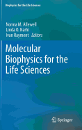 Molecular Biophysics for the Life Sciences