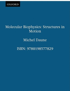 Molecular Biophysics: Structures in Motion