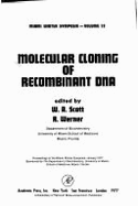 Molecular Cloning of Recombinant DNA: Proceedings of the Miami Winter Symposia, January 1977 - Scott, Walter A