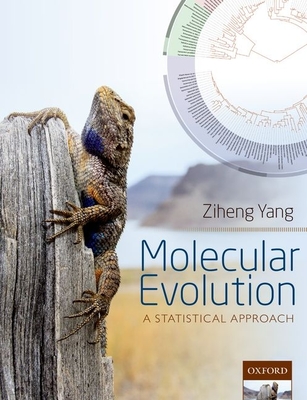 Molecular Evolution: A Statistical Approach - Yang, Ziheng