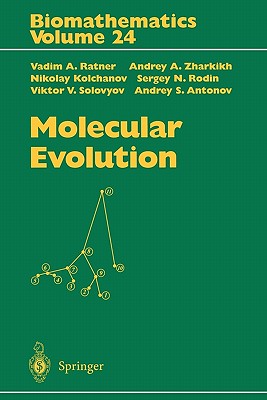 Molecular Evolution - Ratner, Vadim A., and Zharkikh, Andrey A., and Kolchanov, Nikolay