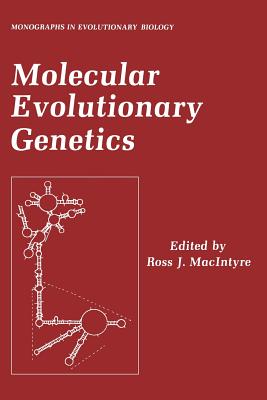 Molecular Evolutionary Genetics - Macintyre, Ross J (Editor)