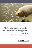 Molecular Genetic Studies on Common Carp (Cyprinus Carpio)