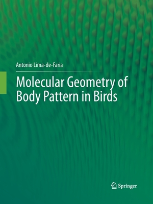 Molecular Geometry of Body Pattern in Birds - Lima-De-Faria, Antonio