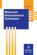 Molecular Histochemical Techniques - Koji, Takehiko (Editor)