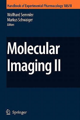 Molecular Imaging II - Semmler, Wolfhard (Editor), and Schwaiger, Markus (Editor)