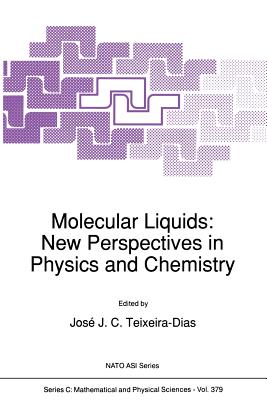 Molecular Liquids: New Perspectives in Physics and Chemistry - Teixeira, Jos (Editor)